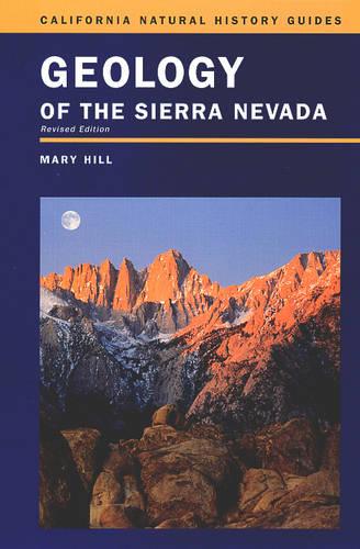 Geology of the Sierra Nevada  by Mary Hill at Abbey's Bookshop, 