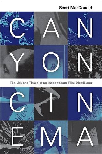 Canyon Cinema: The Life and Times of an Independent Film Distributor  by Scott MacDonald at Abbey's Bookshop, 