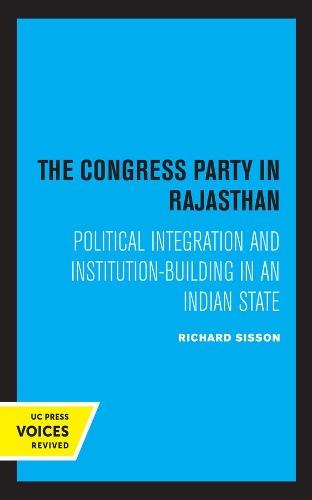 The Congress Party in Rajasthan: Political Integration and Institution ...