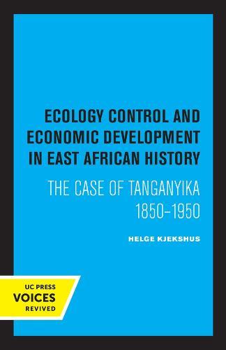 Ecology Control and Economic Development in East African History: The Case of Tanganyika 18501950  by Helge Kjekshus at Abbey's Bookshop, 