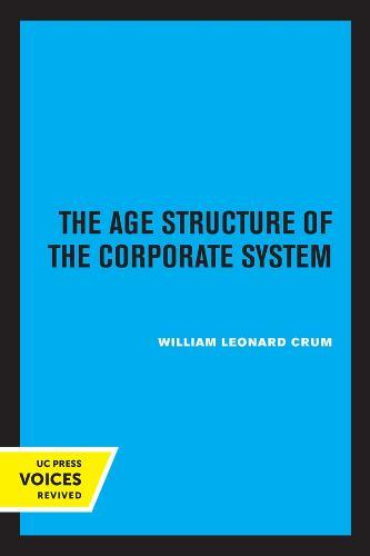 The Age Structure of the Corporate System  by William Leonard Crum at Abbey's Bookshop, 