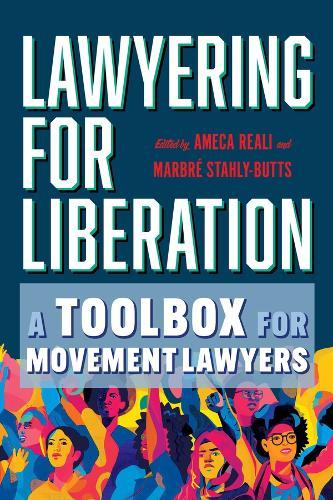 Lawyering for Liberation: A Toolbox for Movement Lawyers  by Ameca Reali at Abbey's Bookshop, 