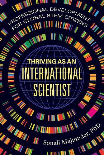 Thriving as an International Scientist: Professional Development for Global STEM Citizens  by Sonali Majumdar at Abbey's Bookshop, 