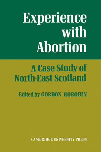 Experience With Abortion: A Case Study of North-East Scotland