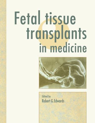Fetal Tissue Transplants in Medicine  by Robert G. Edwards at Abbey's Bookshop, 
