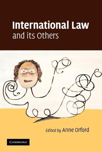 International Law and its Others  by Anne Orford (University of Melbourne) at Abbey's Bookshop, 