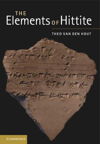 The Elements of Hittite  by Theo van den Hout (University of Chicago) at Abbey's Bookshop, 