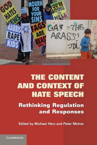 The Content and Context of Hate Speech: Rethinking Regulation and Responses  by Michael Herz at Abbey's Bookshop, 