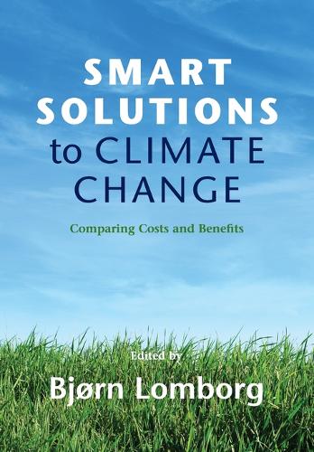 Smart Solutions to Climate Change: Comparing Costs and Benefits  by Bjørn Lomborg (Copenhagen Business School) at Abbey's Bookshop, 