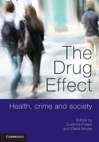 The Drug Effect: Health, Crime and Society