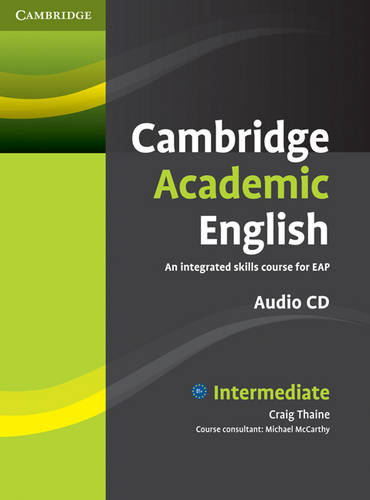 Cambridge Academic English Intermediate Class CD ~ BARGAIN PRICE WHILE STOCK LASTS  by Craig Thaine at Abbey's Bookshop, 