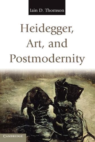 Heidegger, Art, and Postmodernity  by Iain D. Thomson (University of New Mexico) at Abbey's Bookshop, 