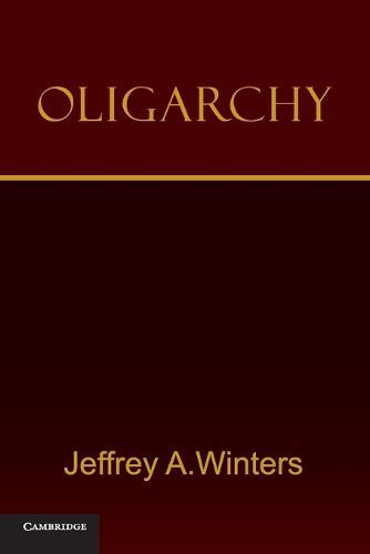 Oligarchy  by Jeffrey A. Winters (Northwestern University, Illinois) at Abbey's Bookshop, 