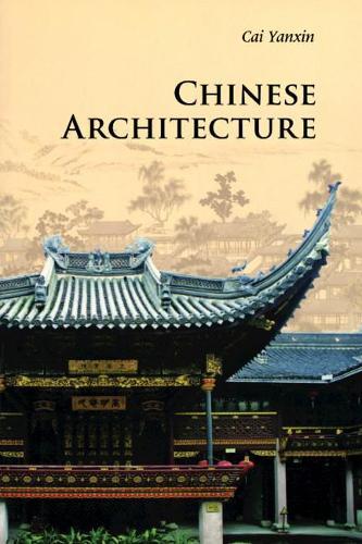 Chinese Architecture  by Yanxin Cai at Abbey's Bookshop, 