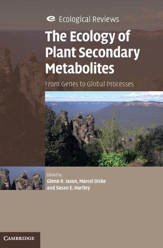 The Ecology of Plant Secondary Metabolites: From Genes to Global Processes  by Glenn R. Iason at Abbey's Bookshop, 