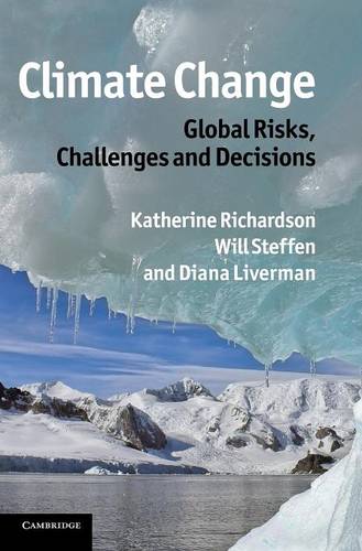 Climate Change: Global Risks, Challenges and Decisions  by Katherine Richardson (University of Copenhagen) at Abbey's Bookshop, 