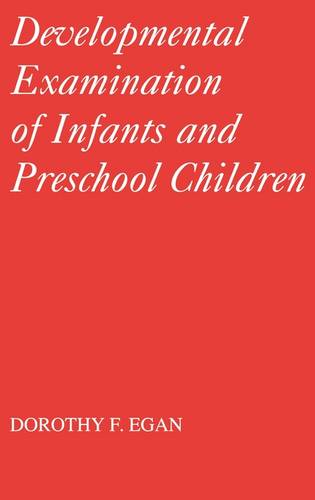 Developmental Examination of Infants and Preschool Children  by Dorothy F. Egan (Guy's Hospital, London) at Abbey's Bookshop, 