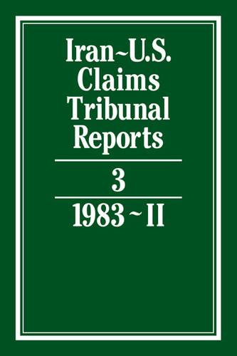 Iran-U.S. Claims Tribunal Reports: Volume 2  by S. R. Pirrie at Abbey's Bookshop, 