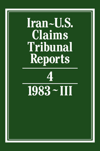 Iran-U.S. Claims Tribunal Reports: Volume 4  by S. R. Pirrie at Abbey's Bookshop, 