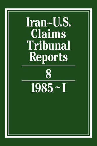 Iran-U.S. Claims Tribunal Reports: Volume 8  by M. E. MacGlashan (Girton College, Cambridge) at Abbey's Bookshop, 