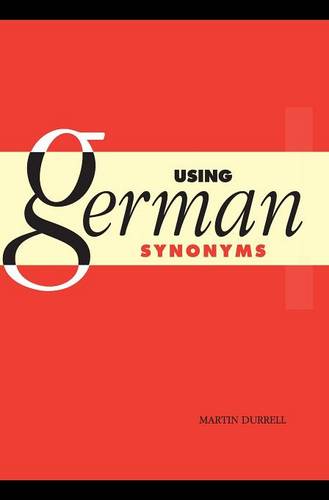Using German Synonyms  by Martin Durrell (University of Manchester) at Abbey's Bookshop, 