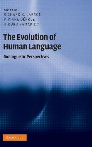 The Evolution of Human Language: Biolinguistic Perspectives  by Richard K. Larson (State University of New York, Stony Brook) at Abbey's Bookshop, 