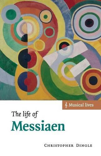 The Life of Messiaen  by Christopher Dingle (Assistant Course Director) at Abbey's Bookshop, 