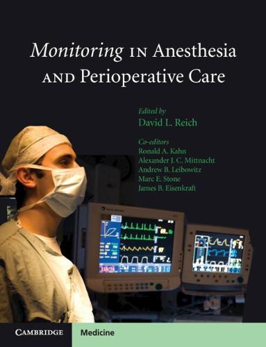 Monitoring in Anesthesia and Perioperative Care  by David L. Reich, MD (Mount Sinai School of Medicine, New York) at Abbey's Bookshop, 