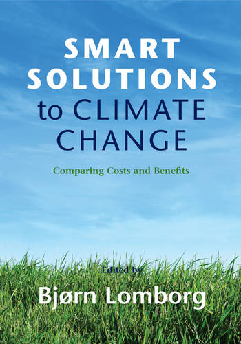 Smart Solutions to Climate Change: Comparing Costs and Benefits  by Bjørn Lomborg (Copenhagen Business School) at Abbey's Bookshop, 