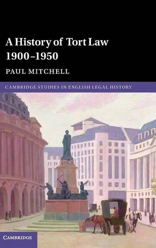 A History of Tort Law 1900–1950  by Paul Mitchell (University College London) at Abbey's Bookshop, 