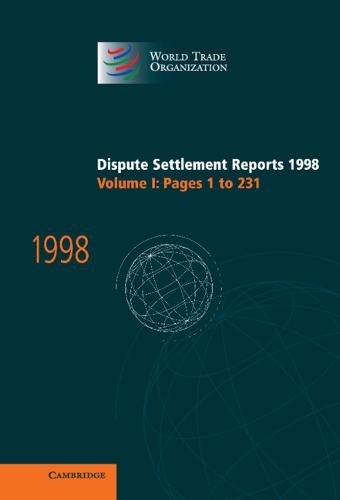 Dispute Settlement Reports 1998: Volume 1, Pages 1-231  by World Trade Organization at Abbey's Bookshop, 