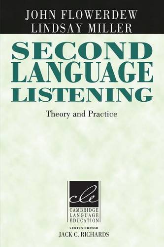 Second Language Listening: Thoery and Practice (Cambridge Language Education) PRICE ONLY WHILE STOCK LASTS  by John Flowerdew (City University of Hong Kong) at Abbey's Bookshop, 