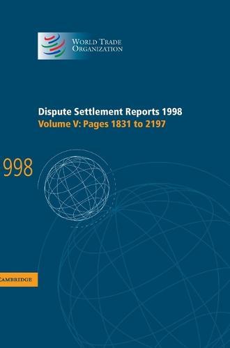 Dispute Settlement Reports 1998: Volume 5, Pages 1831-2197  by World Trade Organization at Abbey's Bookshop, 