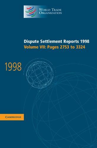 Dispute Settlement Reports 1998: Volume 7, Pages 2753-3324  by World Trade Organization at Abbey's Bookshop, 