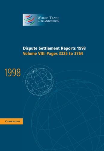 Dispute Settlement Reports 1998: Volume 8, Pages 3325-3764  by World Trade Organization at Abbey's Bookshop, 
