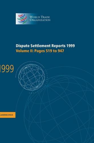 Dispute Settlement Reports 1999: Volume 2, Pages 519-947  by World Trade Organization at Abbey's Bookshop, 