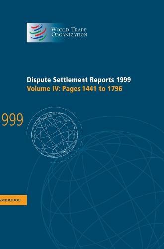 Dispute Settlement Reports 1999: Volume 4, Pages 1441-1796  by World Trade Organization at Abbey's Bookshop, 