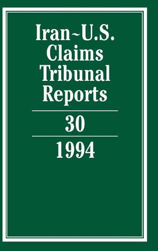 Iran-U.S. Claims Tribunal Reports: Volume 30  by Edward Helgeson (University of Cambridge) at Abbey's Bookshop, 