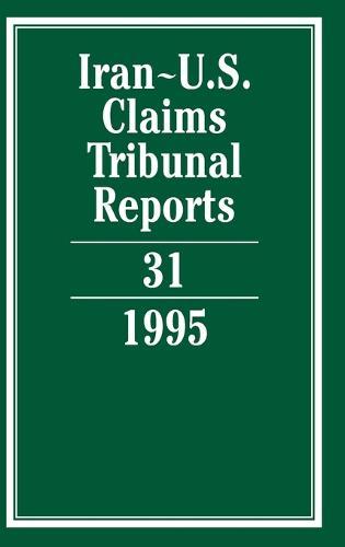Iran-U.S. Claims Tribunal Reports: Volume 31  by Edward Helgeson (University of Cambridge) at Abbey's Bookshop, 