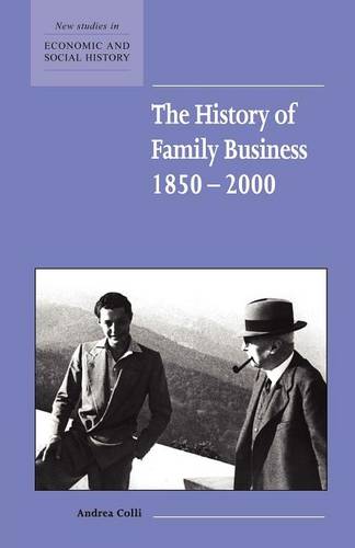 The History of Family Business, 1850–2000  by Andrea Colli (Università Commerciale Luigi Bocconi, Milan) at Abbey's Bookshop, 