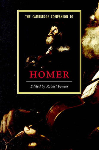 The Cambridge Companion to Homer  by Robert Fowler (University of Bristol) at Abbey's Bookshop, 