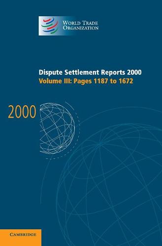 Dispute Settlement Reports 2000: Volume 3, Pages 1187-1672  by World Trade Organization at Abbey's Bookshop, 
