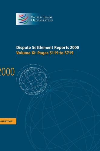 Dispute Settlement Reports 2000: Volume 11, Pages 5119-5719  by World Trade Organization at Abbey's Bookshop, 