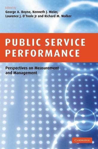 Public Service Performance: Perspectives on Measurement and Management  by George A. Boyne (Cardiff University) at Abbey's Bookshop, 