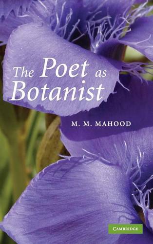 The Poet as Botanist  by M. M.  Mahood (University of Kent, Canterbury) at Abbey's Bookshop, 