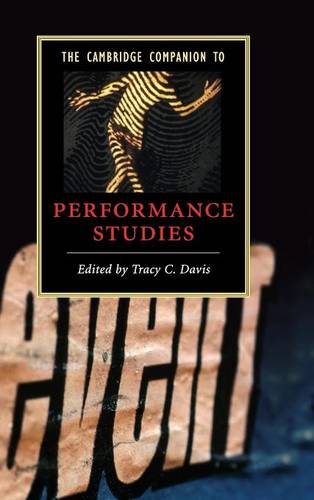 The Cambridge Companion to Performance Studies  by Tracy C. Davis (Northwestern University, Illinois) at Abbey's Bookshop, 