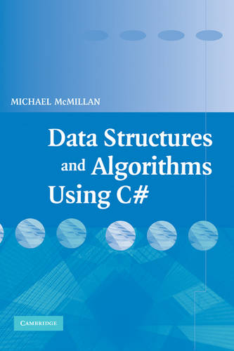 Data Structures and Algorithms Using C#  by Michael McMillan (Pulaski Technical College, Arkansas) at Abbey's Bookshop, 