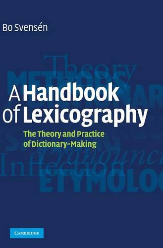 A Handbook of Lexicography: The Theory and Practice of Dictionary-Making  by Bo Svensén at Abbey's Bookshop, 