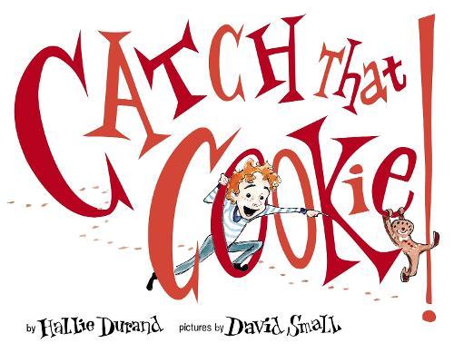 Catch That Cookie!  by Hallie Durand at Abbey's Bookshop, 