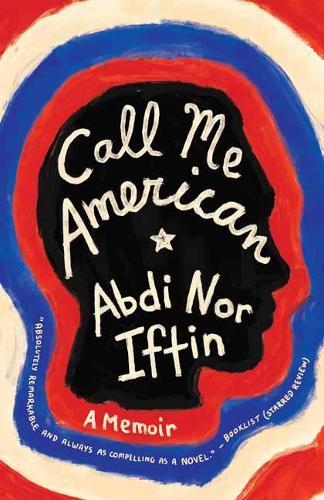Call Me American: A Memoir  by Abdi Nor Iftin at Abbey's Bookshop, 